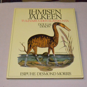 Dougal Dixon Ihmisen jälkeen - Tulevaisuuden eläinkunta